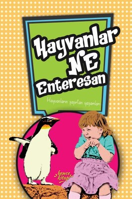 Hayvanlar Ne Enteresan - Bencekitap