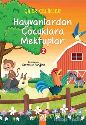 Hayvanlardan Çocuklara Mektuplar 2 - Altın Kitaplar Yayınevi