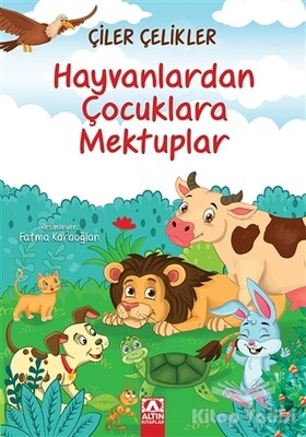 Hayvanlardan Çocuklara Mektuplar - Altın Kitaplar Yayınevi