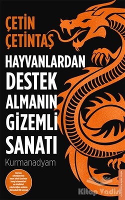 Hayvanlardan Destek Almanın Gizemli Sanatı - Destek Yayınları