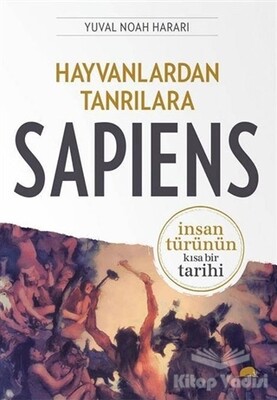 Hayvanlardan Tanrılara: Sapiens - Kolektif Kitap