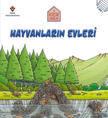 Hayvanların Evleri - Küçük Mimarlar - Tübitak Yayınları