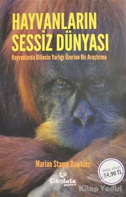 Hayvanların Sessiz Dünyası - Çikolata Yayınevi