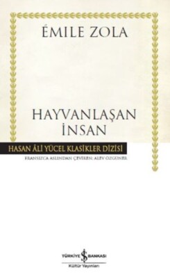 Hayvanlaşan İnsan - Hasan Ali Yücel Klasikleri (Ciltli) - İş Bankası Kültür Yayınları