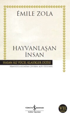 Hayvanlaşan İnsan - Hasan Ali Yücel Klasikleri - İş Bankası Kültür Yayınları