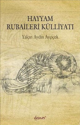 Hayyam Rubaileri Külliyatı - Demos Yayınları