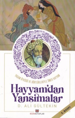 Hayyam'dan Yansımalar - Bizim Kitaplar Yayınevi