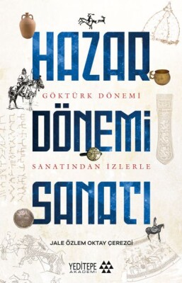 Hazar Dönemi Sanatı - Yeditepe Yayınevi