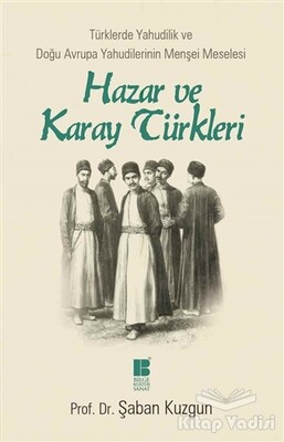 Hazar ve Karay Türkleri - Bilge Kültür Sanat