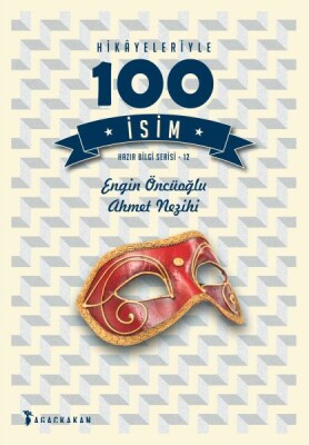 Hazır Bilgi Serisi 12 - Hikâyeleriyle 100 İsim - Ağaçkakan Yayınları
