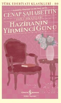 Haziranın Yirminci Günü – Toplu Hikayeleri (Ciltli) - Türk Edebiyatı Klasikleri - İş Bankası Kültür Yayınları