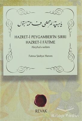 Hazret-i Peygamber’in Sırrı Hazret-i Fatime - 1