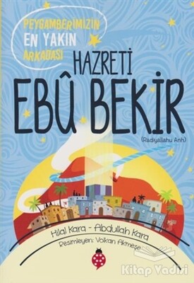 Hazreti Ebu Bekir (r.a) - Uğurböceği Yayınları