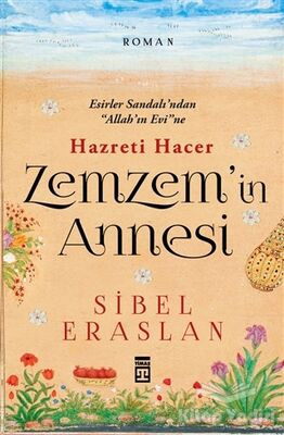 Hazreti Hacer Zemzem'in Annesi - 1
