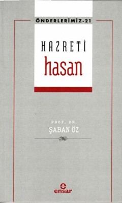 Hazreti Hasan (Önderlerimiz-21) - Ensar Neşriyat
