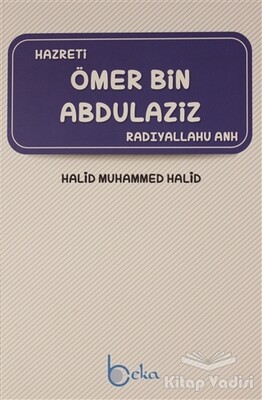 Hazreti Ömer Bin Abdülaziz - Beka Yayınları