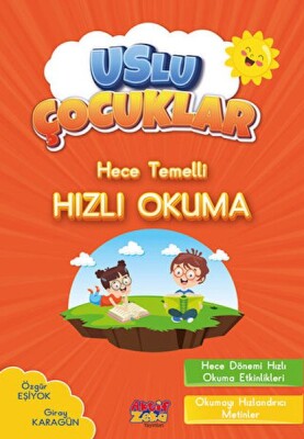 Hece Temelli Hızlı Okuma - Uslu Çocuklar - Aktif Zeka Yayınları