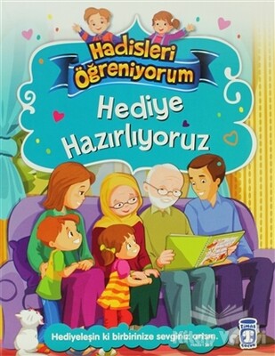 Hediye Hazırlıyoruz - Hadisleri Öğreniyorum - Timaş Çocuk