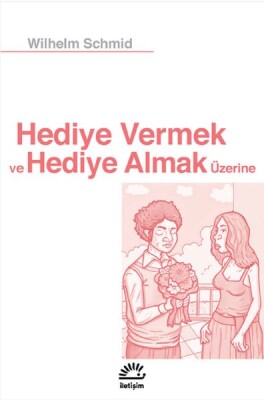 Hediye Vermek ve Hediye Almak Üzerine - İletişim Yayınları