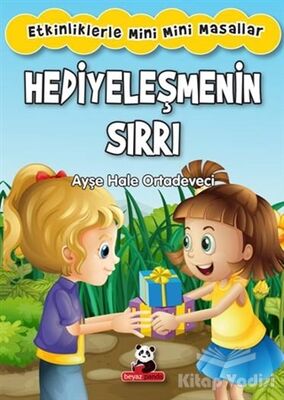 Hediyeleşmenin Sırrı: Etkinliklerle Mini Mini Masallar - 1