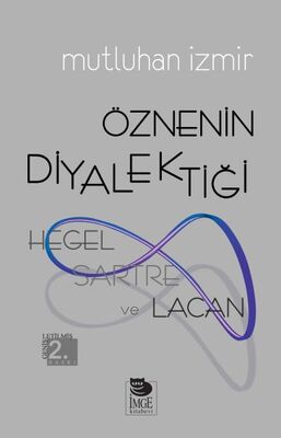 Hegel, Sartre ve Lacan - Öznenin Diyalektiği - 1