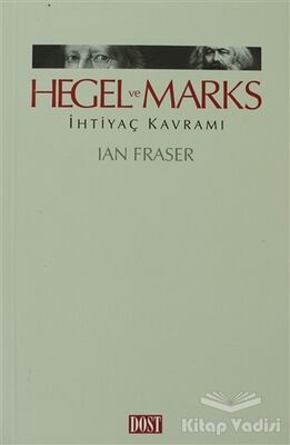 Hegel ve Marks İhtiyaç Kavramı - 2