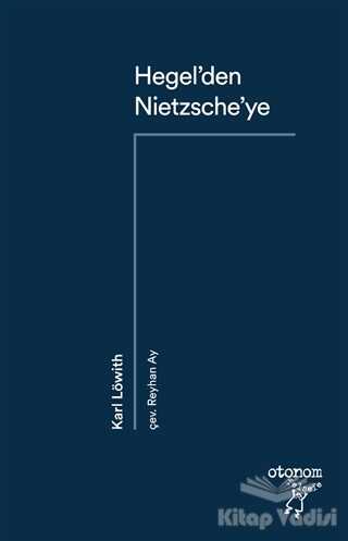Otonom Yayıncılık - Hegel’den Nietzsche’ye