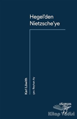 Hegel’den Nietzsche’ye - 1