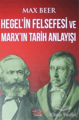 Hegel'in Felsefesi ve Marx'ın Tarih Anlayışı - 1