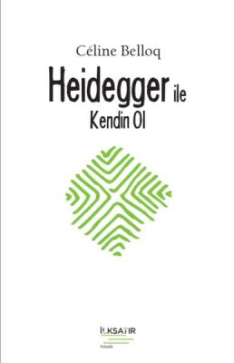 Heidegger ile Kendin Ol - 1