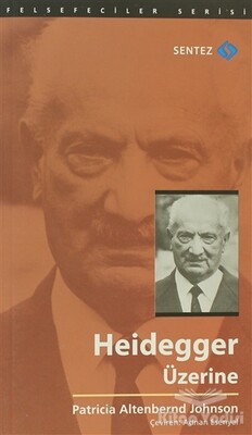 Heidegger Üzerine - Sentez Yayınları