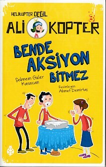 Helikopter Değil Ali kopter 3 - Bende Aksiyon Bitmez - Uğurböceği Yayınları