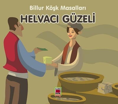 Helvacı Güzeli-Billur Köşk Masalları - Elips Kitap