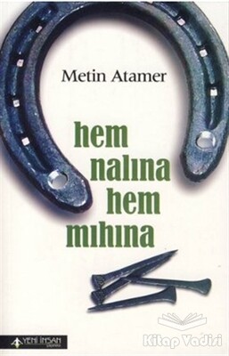 Hem Nalına Hem Mıhına - Yeni İnsan Yayınevi