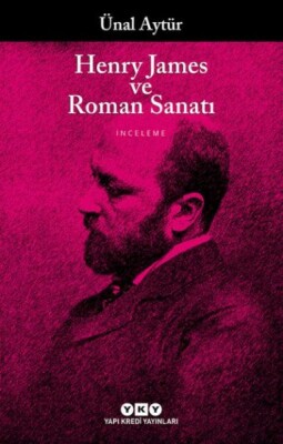 Henry James Ve Roman Sanatı - Yapı Kredi Yayınları