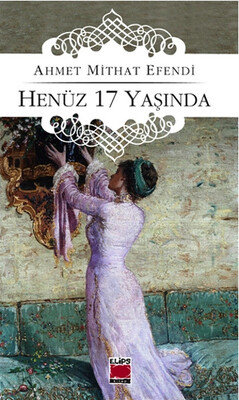 Henüz 17 Yaşında - Elips Kitap