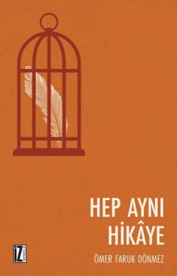 Hep Aynı Hikaye - İz Yayıncılık