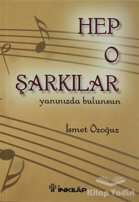 Hep O Şarkılar - İnkılap Kitabevi