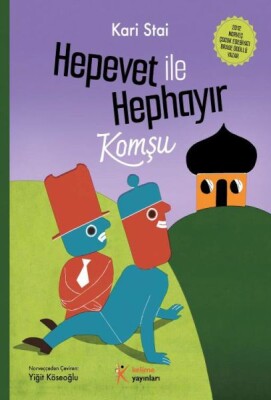 Hepevet ile Hephayır-Komşu - Kelime Yayınları