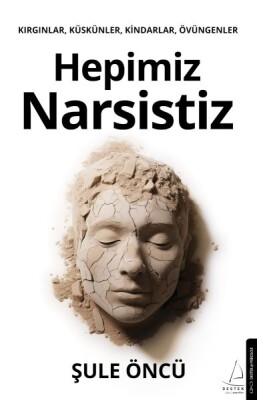 Hepimiz Narsistiz - Destek Yayınları