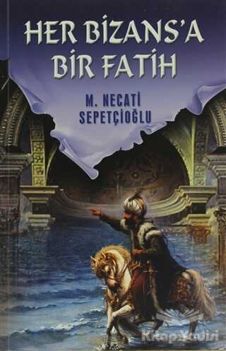 İrfan Yayınları - Her Bizans'a Bir Fatih