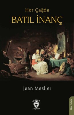 Her Çağda Batıl İnanç - Dorlion Yayınları