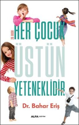 Her Çocuk Üstün Yeteneklidir - Alfa Yayınları