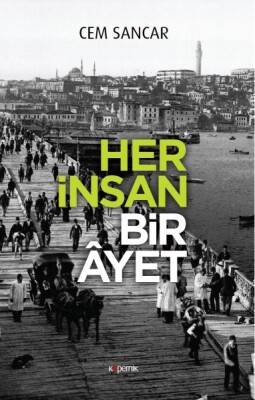 Her İnsan Bir Ayet - Kopernik Kitap