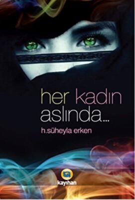 Her Kadın Aslında... - Kayıhan Yayınları