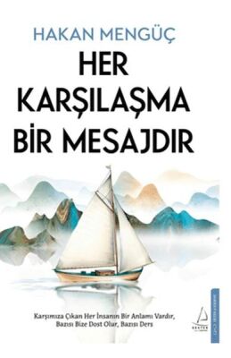 Her Karşılaşma Bir Mesajdır - 1