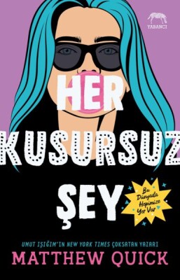 Her Kusursuz Şey - Yabancı Yayınları