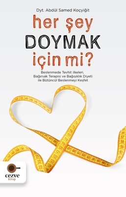 Her Şey Doymak İçin Mi - Cezve Kitap