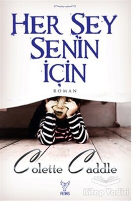 Her Şey Senin İçin - Feniks Yayınları