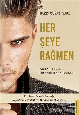 Her Şeye Rağmen - Destek Yayınları